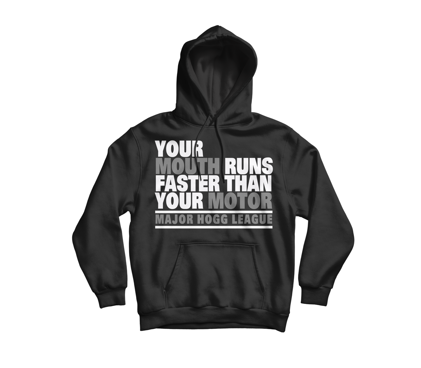 Your Mouth Is Faster Hoodie